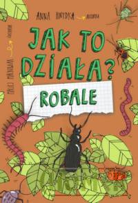 Jak to działa? Robale