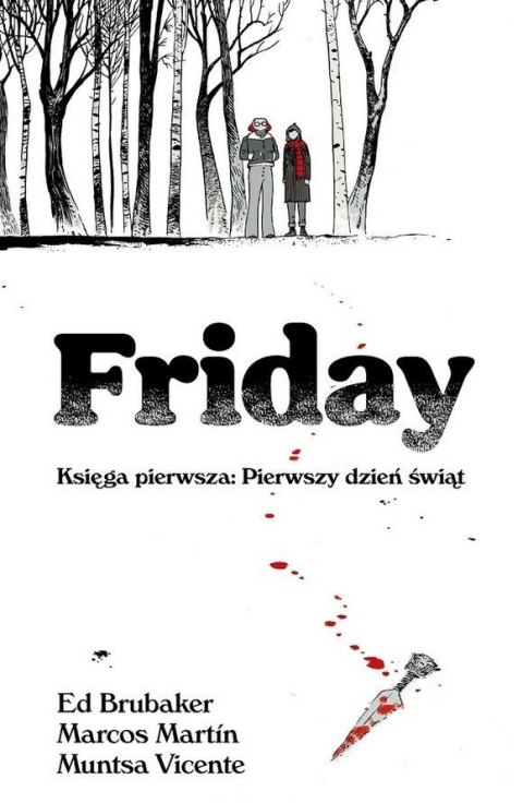 Friday. Księga pierwsza: Pierwszy dzień świąt