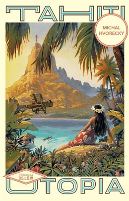 Tahiti. Utopia