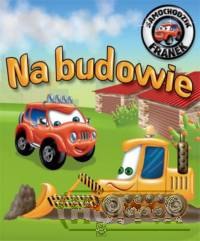 Na budowie Samochodzik Franek