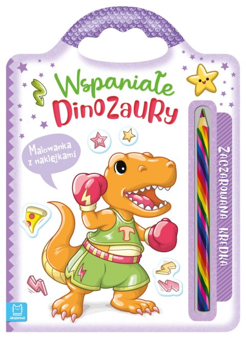 Wspaniałe dinozaury. Malowanka z naklejkami. Zaczarowana kredka