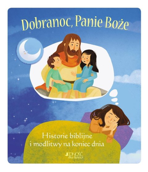 Dobranoc, Panie Boże. Historie biblijne i modlitwy