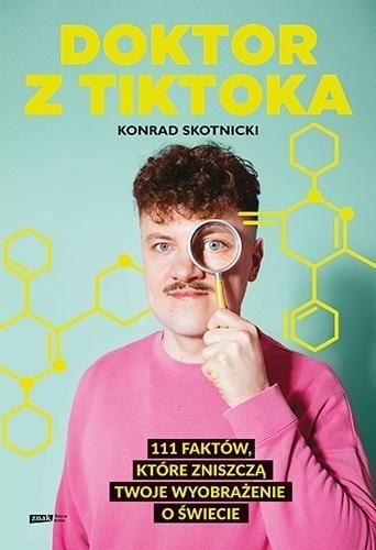 Doktor z TikToka: 111 faktów, które zniszczą..