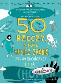 50 rzeczy które musisz zrobić zanim skończysz 13 lat Na wakacjach