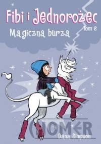 Fibi i Jednorożec Magiczna burza Tom 6
