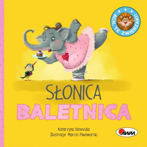 Ach te zwierzaki Slonica baletnica 2023