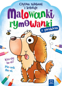 Malowanki rymowanki z pieskiem. Czytam sylabami i koloruję