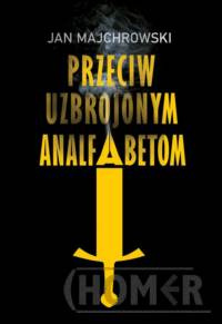 Przeciw uzbrojonym analfabetom