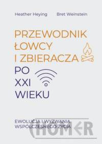 Przewodnik łowcy i zbieracza po XXI wieku. E