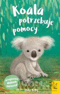 Przyjaciele dzikich zwierząt Koala potrzebuje pomocy