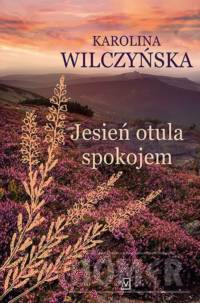 Jesień otula spokojem