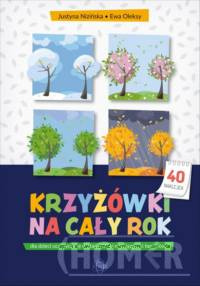 Krzyżówki na cały rok dla dzieci uczących się czytać pisać i rozwiązywać łamigłówki