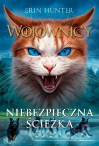 Wojownicy tom 5 Niebezpieczna ścieżka