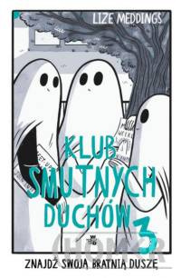 Klub Smutnych Duchów Tom 3