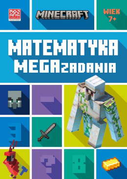 Minecraft Matematyka. Megazadania 7+