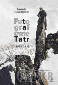 Fotografowie Tatr 1859-1939