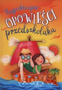 Najpiękniejsze opowieści przedszkolaka