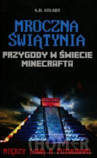 Przygody w świecie Minecrafta Mroczna świątynia 5 Między lawą a potworami