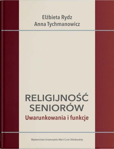 Religijność seniorów. Uwarunkowania i funkcje