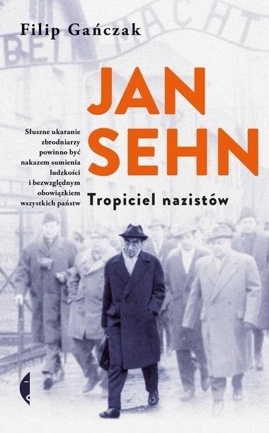 Jan Sehn. Tropiciel nazistów