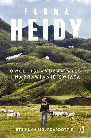 Farma Heidy. Owce, islandzka wieś i naprawianie...