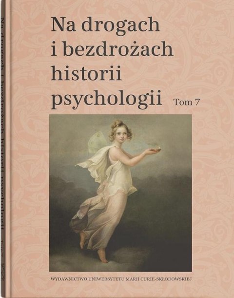 Na drogach i bezdrożach historii psychologii T.7