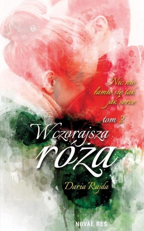 Wczorajsza róża T.2