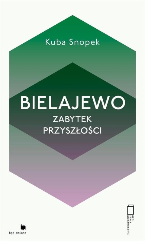 Bielajewo. Zabytek przyszłości