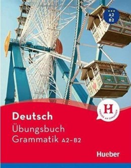 Ubungsbuch Grammatik A2 B2 HUEBER