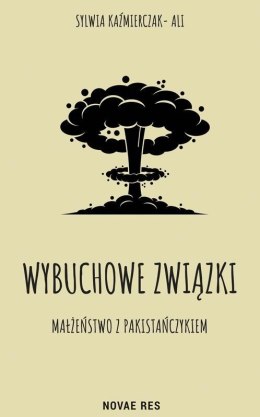 Wybuchowe związki. Małżeństwo z Pakistańczykiem