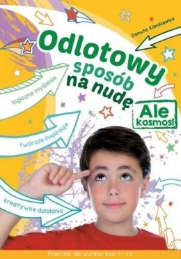 Odlotowy sposób na nudę. Ale kosmos!