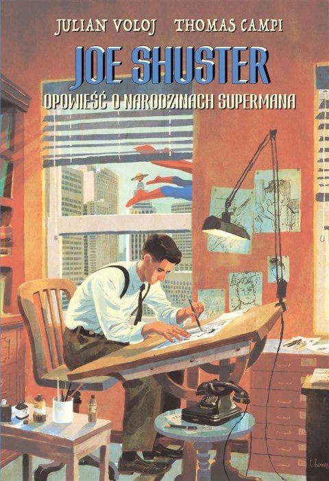 Joe Shuster. Opowieść o narodzinach Supermana.