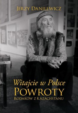 Witajcie w Polsce. Powroty Rodaków z Kazachstanu