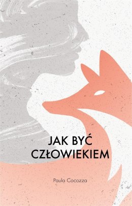 Jak być człowiekiem