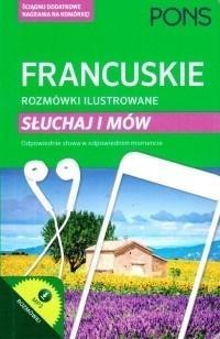 Rozmówki ilustrowane. Słuchaj i mów - francuski