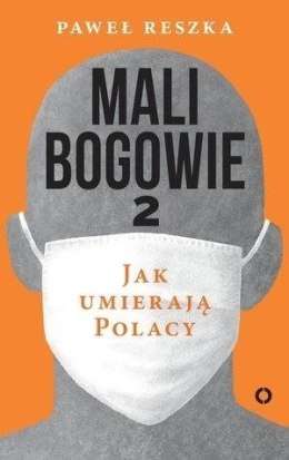 Mali bogowie 2. Jak umierają Polacy