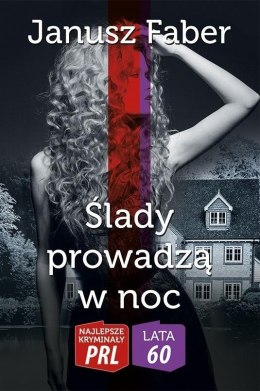 Najlepsze kryminały PRL. Ślady prowadzą w noc