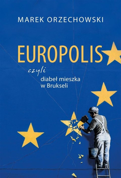 Europolis, czyli diabeł mieszka w Brukseli