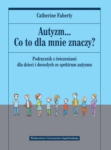 Autyzm... Co to dla mnie znaczy?