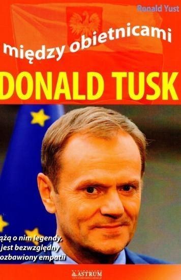 Między obietnicami. Donald Tusk