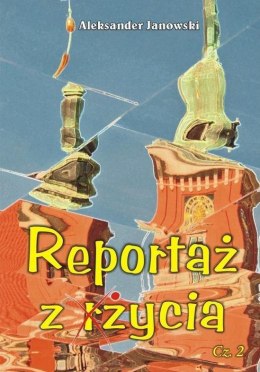 Reportaż z życia cz. 2