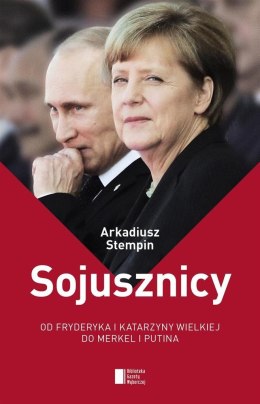 Sojusznicy. Od Fryderyka i Katarzyny Wielkiej do..