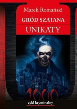 Gród Szatana. Unikaty