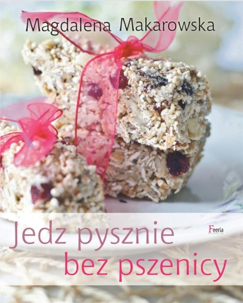 Jedz pysznie bez pszenicy