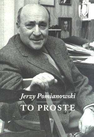 Jerzy Pomianowski. To proste
