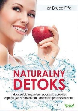 Naturalny detoks. Jak oczyścić organizm