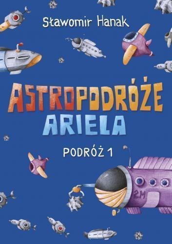 Astropodróże Ariela. Podróż 1 Skrzat