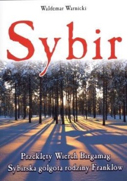 Sybir. Przeklęty Wierch Birgamag. Sybirska golgota