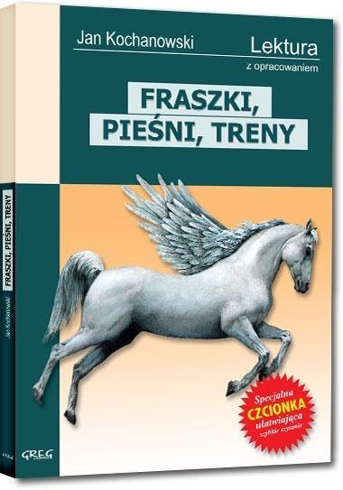 Fraszki,Pieśni,Treny Kochanowskiego z oprac. GREG