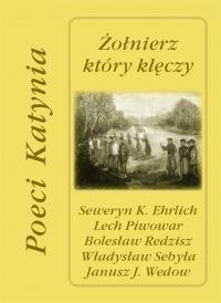 Żołnierz który klęczy - poeci katynia AD OCULOS